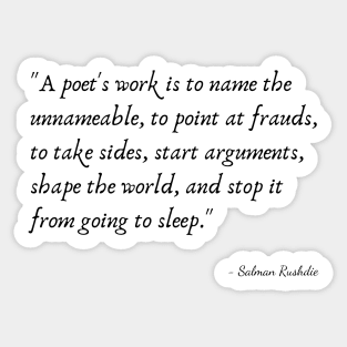 A Quote about Poetry by Salman Rushdie Sticker